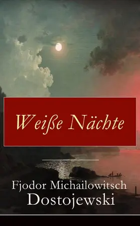 Dostojewski | Weiße Nächte (Kommentiert) | E-Book | www.sack.de