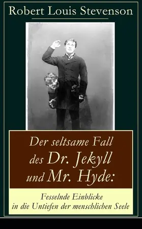 Stevenson |  Der seltsame Fall des Dr. Jekyll und Mr. Hyde: Fesselnde Einblicke in die Untiefen der menschlichen Seele | eBook | Sack Fachmedien