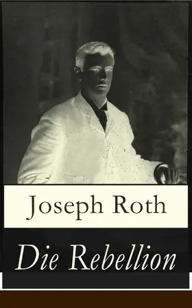 Roth |  Die Rebellion (Kommentiert) | eBook | Sack Fachmedien