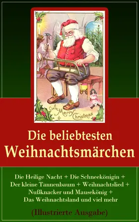 Andersen / Grimm / Dickens |  Die beliebtesten Weihnachtsmärchen (Illustrierte Ausgabe) | eBook | Sack Fachmedien