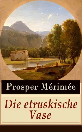 Mérimée |  Die etruskische Vase | eBook | Sack Fachmedien