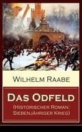 Raabe |  Das Odfeld (Historischer Roman: Siebenjähriger Krieg) | eBook | Sack Fachmedien