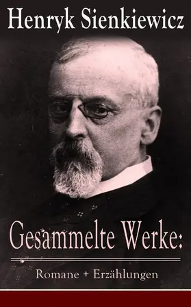 Sienkiewicz |  Gesammelte Werke: Romane + Erzählungen | eBook | Sack Fachmedien