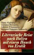 Alighieri / Boccaccio / D'Annunzio |  Literarische Reise nach Italien mit einem Hauch von Erotik | eBook | Sack Fachmedien