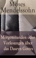 Mendelssohn |  Morgenstunden oder Vorlesungen über das Daseyn Gottes | eBook | Sack Fachmedien