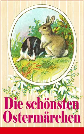 Rosegger / Ganghofer / Schmid |  Die schönsten Ostermärchen | eBook | Sack Fachmedien
