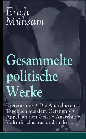 Mühsam |  Gesammelte politische Werke | eBook | Sack Fachmedien