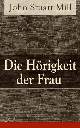 Mill |  Die Hörigkeit der Frau | eBook | Sack Fachmedien