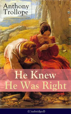 Trollope |  He Knew He Was Right (Unabridged) | eBook | Sack Fachmedien