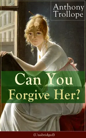 Trollope |  Can You Forgive Her? (Unabridged) | eBook | Sack Fachmedien