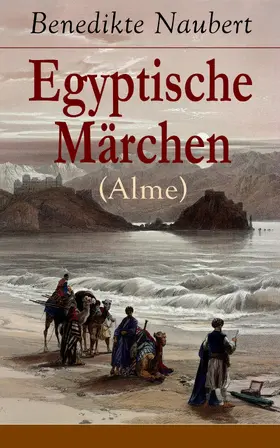 Naubert |  Egyptische Märchen (Alme) | eBook | Sack Fachmedien