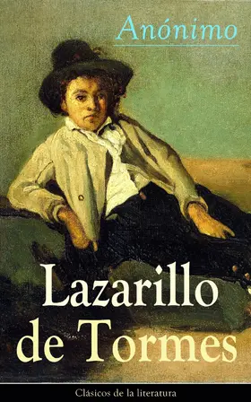 Anónimo / E-Artnow |  Lazarillo de Tormes (Anotado) | eBook | Sack Fachmedien