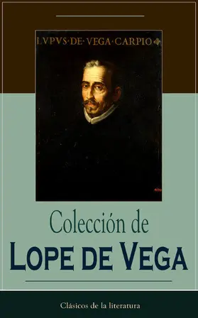 De Vega |  Colección de Lope de Vega (Anotado) | eBook | Sack Fachmedien