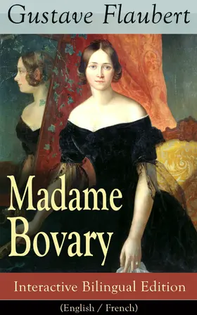 Flaubert | Madame Bovary - Interactive Bilingual Edition (English / French) (Annotated) | E-Book | www.sack.de