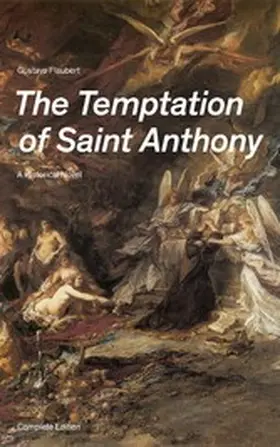 Flaubert | The Temptation of Saint Anthony - A Historical Novel (Complete Edition) (Annotated) | E-Book | www.sack.de