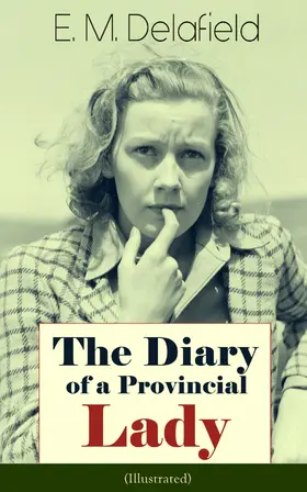 Delafield |  The Diary of a Provincial Lady (Illustrated) | eBook | Sack Fachmedien
