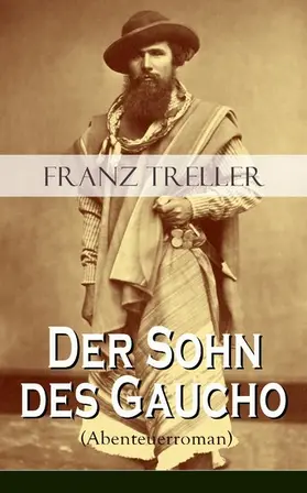 Treller |  Der Sohn des Gaucho (Abenteuerroman) | eBook | Sack Fachmedien