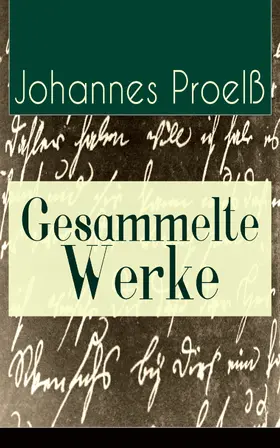 Proelß |  Gesammelte Werke | eBook | Sack Fachmedien