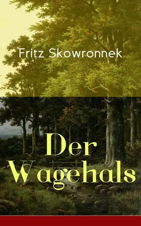 Skowronnek |  Der Wagehals | eBook | Sack Fachmedien