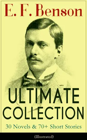 Benson |  The E. F. Benson Ultimate Collection | eBook | Sack Fachmedien