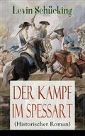 Schücking |  Der Kampf im Spessart (Historischer Roman) | eBook | Sack Fachmedien