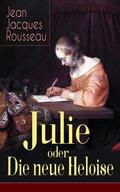 Rousseau |  Julie oder Die neue Heloise | eBook | Sack Fachmedien