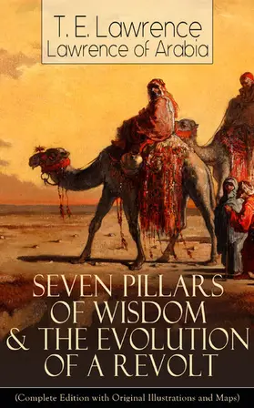Lawrence |  Seven Pillars of Wisdom & The Evolution of a Revolt | eBook | Sack Fachmedien
