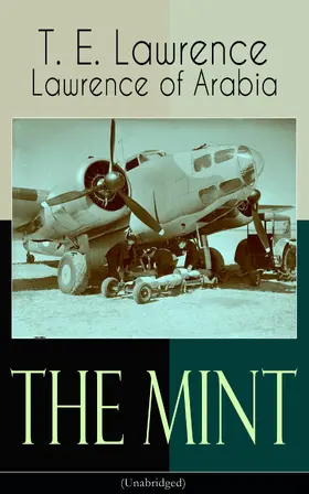 Lawrence / Arabia |  The Mint (Unabridged) (Annotated) | eBook | Sack Fachmedien