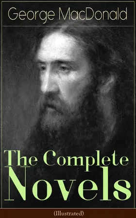 MacDonald |  The Complete Novels of George MacDonald (Illustrated) | eBook | Sack Fachmedien