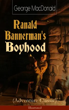 MacDonald |  Ranald Bannerman's Boyhood (Adventure Classic) - Illustrated | eBook | Sack Fachmedien