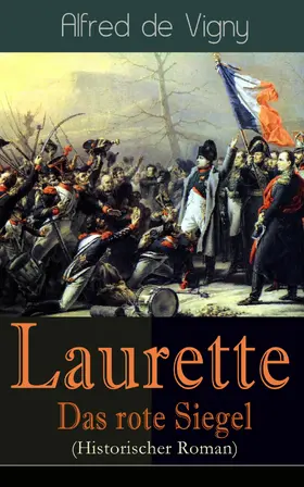 De Vigny | Laurette - Das rote Siegel (Historischer Roman) | E-Book | www.sack.de