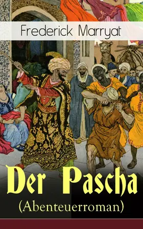 Marryat |  Der Pascha (Abenteuerroman) | eBook | Sack Fachmedien