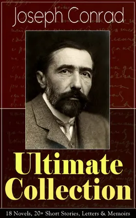 Conrad |  Joseph Conrad Ultimate Collection: 18 Novels, 20+ Short Stories, Letters & Memoirs | eBook | Sack Fachmedien