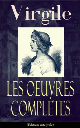 Virgile |  Les Oeuvres Complètes de Virgile (Édition intégrale) | eBook | Sack Fachmedien