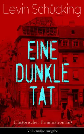 Schücking |  Eine dunkle Tat (Historischer Kriminalroman) | eBook | Sack Fachmedien