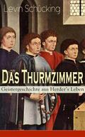 Schücking |  Das Thurmzimmer - Geistergeschichte aus Herder's Leben | eBook | Sack Fachmedien