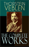 Veblen |  The Complete Works of Thorstein Veblen | eBook | Sack Fachmedien