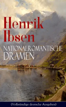 Ibsen |  Henrik Ibsen: Nationalromantische Dramen | eBook | Sack Fachmedien