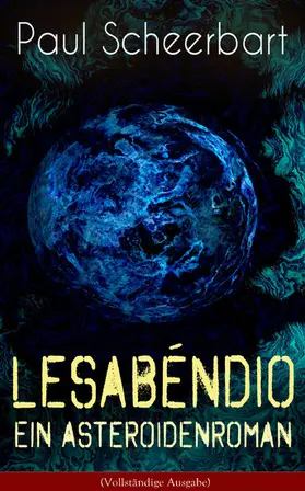 Scheerbart | Lesabéndio - Ein Asteroidenroman | E-Book | www.sack.de