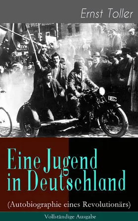 Toller | Eine Jugend in Deutschland (Autobiographie eines Revolutionärs) | E-Book | www.sack.de