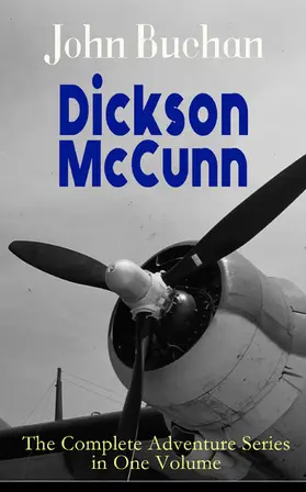 Buchan |  Dickson McCunn - The Complete Adventure Series in One Volume (Annotated) | eBook | Sack Fachmedien