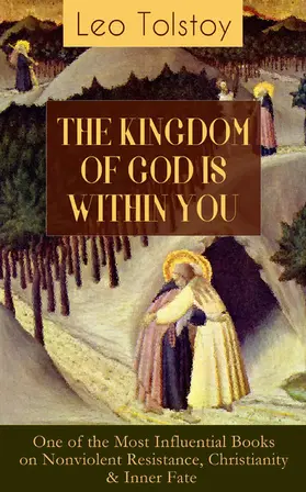 Tolstoy |  THE KINGDOM OF GOD IS WITHIN YOU (Annotated) | eBook | Sack Fachmedien