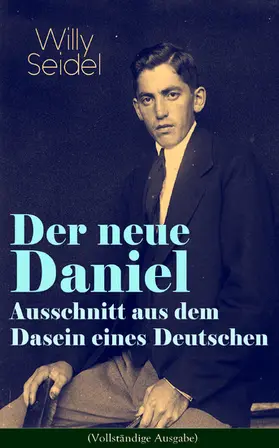 Seidel |  Der neue Daniel - Ausschnitt aus dem Dasein eines Deutschen | eBook | Sack Fachmedien