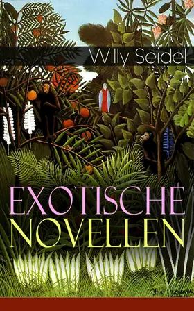 Seidel |  Exotische Novellen (Kommentiert) | eBook | Sack Fachmedien