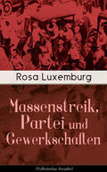 Luxemburg |  Massenstreik, Partei und Gewerkschaften | eBook | Sack Fachmedien