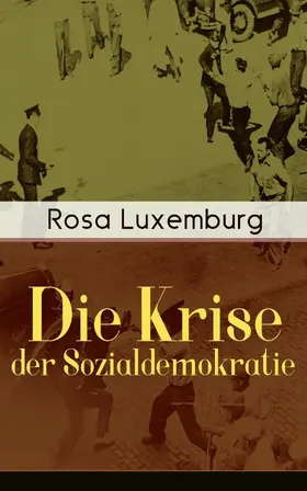 Luxemburg |  Die Krise der Sozialdemokratie (Kommentiert) | eBook | Sack Fachmedien