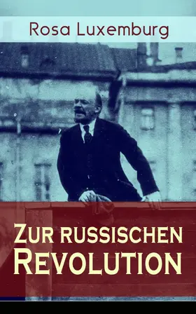 Luxemburg |  Zur russischen Revolution (Kommentiert) | eBook | Sack Fachmedien