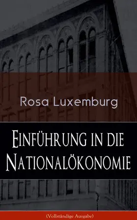 Luxemburg |  Einführung in die Nationalökonomie (Kommentiert) | eBook | Sack Fachmedien