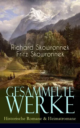 Skowronnek |  Gesammelte Werke: Historische Romane & Heimatromane | eBook | Sack Fachmedien