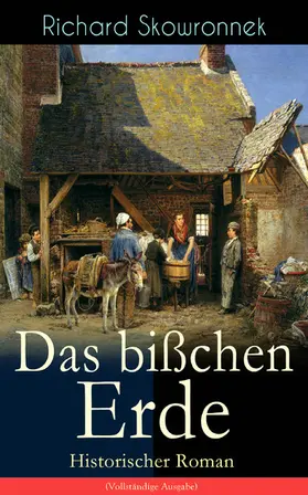 Skowronnek |  Das bißchen Erde (Historischer Roman) | eBook | Sack Fachmedien